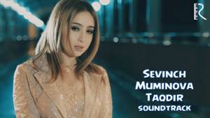 Sevinch Mo'minova - Taqdir | Севинч Муминова - Такдир (soundtrack)