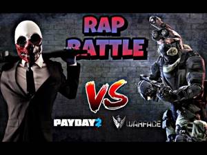 Рэп Баттл - Warface vs. Payday 2