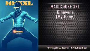 Magic Mike XXL Official Teaser Trailer Music