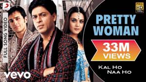 Kal Ho Naa Ho - Pretty Woman Video | Shahrukh, Saif, Preity
