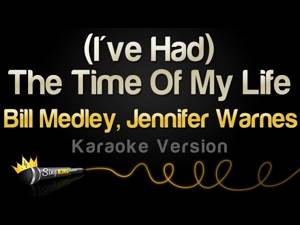 Bill Medley, Jennifer Warnes - (I've Had) The Time Of My Life (Karaoke Version)