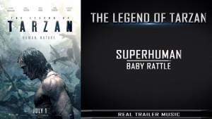 The Legend of Tarzan Trailer #2 Song | Superhuman - Baby Rattle