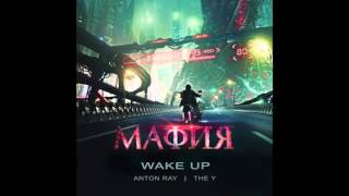 ANTON RAY/THE Y – WAKE UP (OST "Мафия: Игра на выживание")