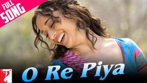 O Re Piya - Extended Version | Aaja Nachle | Madhuri Dixit | Rahat Fateh Ali Khan