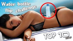 TOP 10 water bottle flip challenge/ бутылка воды челлендж