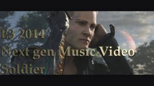 E3 2014 Next-Gen Music Video: [SOLDIER]
