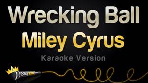 Miley Cyrus - Wrecking Ball (Karaoke Version)