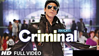 "Criminal (Full Song) Ra.One" | ShahRukh Khan | Kareena Kapoor