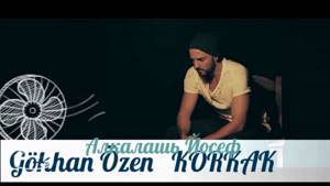 Душевная песни Турецкая  Gökhan Özen korkak  на русском языке самая хорошая песня турецкая  2016