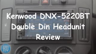 Kenwood DNX-5220BT Review