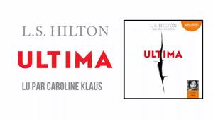 "Ultima" de L.S. Hilton lu par Caroline Klaus | Livre audio