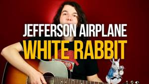 Как играть White Rabbit Jefferson Airplane на гитаре