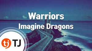 [TJ노래방] Warriors - Imagine Dragons (Warriors - Imagine Dragons) / TJ Karaoke