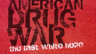 Американская война с наркотиками. Последняя надежда белых. (RUS SUB) (2007)