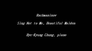 Rachmaninov - Sing Not to Me, Beautiful Maiden - Accompaniment