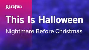 Karaoke This Is Halloween - The Nightmare Before Christmas *
