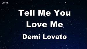 Tell Me You Love Me - Demi Lovato Karaoke 【No Guide Melody】 Instrumental