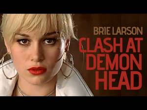 The Clash At Demonhead - Brie Larson Full Version (320kbps)