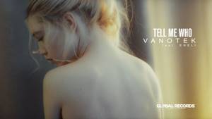 Vanotek feat. Eneli - Tell Me Who | Official Video