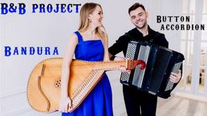 Bandura and Button accordion | B&B project | Ukrainian musicians