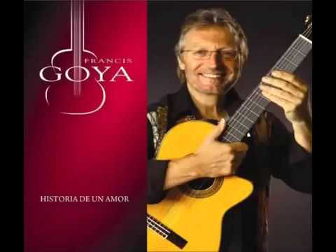 Francis Goya, Historia De Un Amor, Full Album