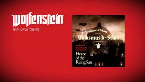Wolfenstein: The New Order (Soundtrack)- Wilbert Eckart & Volksmusik Stars - House of the Rising Sun