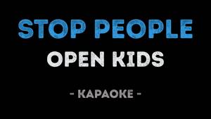 Open Kids - Stop People (Караоке)