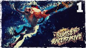 [Xbox One] Sunset Overdrive. #1: Да здравствует апокалипсис!