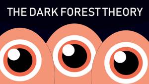 The Dark Forest Theory | Where Are All The Aliens?