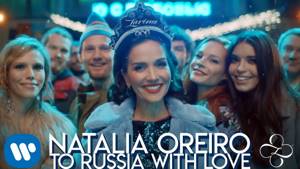 Natalia Oreiro - To Russia with Love | Official Video