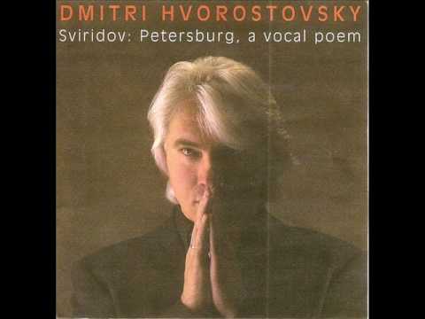 DMITRI HVOROSTOVSKY.  G.SVIRIDOV: Petersburg, a vocal poem (A.BLOCK).Part 4