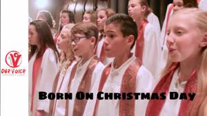 Born on Christmas Day by Kristin Chenoweth - Cover by One Voice Children's Choir
