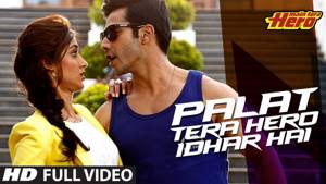 Palat Tera Hero Idhar Hai (Full Video) Song Main Tera Hero | Arijit Singh | Varun Dhawan