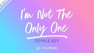 I'm Not The Only One (Female Key - Piano Karaoke Instrumental) Sam Smith