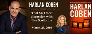 Harlan Coben discusses "Fool Me Once" with Lisa Scottoline