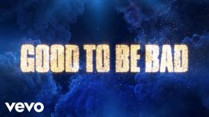 Good to Be Bad (From "Descendants 3"/Official Lyric Video)