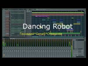 Музыка созданная в fl studio. Dancing Robot.