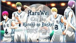 【HaruWei】- Can Do (RUS cover) Kuroko no Basuke OP