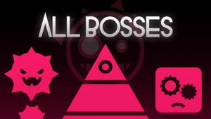 Just shapes & Beats All bosses (S Rank)