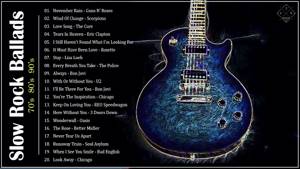 Slow Rock Ballads Collection - Greatest Rock Ballads Of All Time