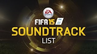 FIFA 15 OFFICIAL SOUNDTRACK LIST - All songs!