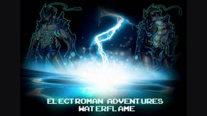Waterflame - Electroman Adventures