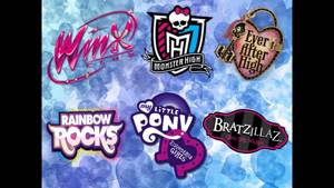 Winx club, Monster High, Ever After High, Equestria Girls, Rainbow Rock, Bratzillaz