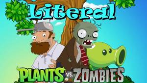 Дословка - "Plants vs Zombies" (Literal)
