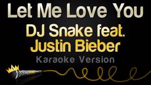DJ Snake ft. Justin Bieber - Let Me Love You (Karaoke Version)