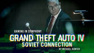 Grand Theft Auto IV: Soviet Connection // The Danish National Symphony Orchestra (LIVE)