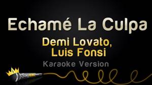 Luis Fonsi, Demi Lovato - Echamé La Culpa (Karaoke Version)
