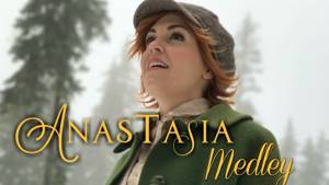 Anastasia in REAL LIFE - Once Upon a December & Journey to the Past - Evynne Hollens
