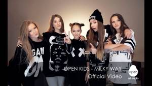 Open Kids -  Milky Way (Official Video)