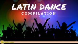 Latin Music - Latin Dance Compilation